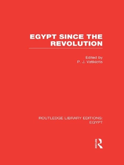 Egypt Since the Revolution (RLE Egypt) - 