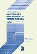 Objektorientierte Programmierung mit Turbo Pascal - Martin Aupperle