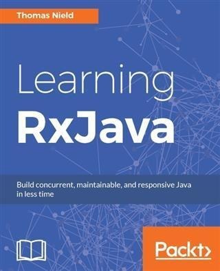 Learning RxJava - Thomas Nield