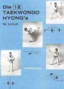 Die zwölf Taekwondo Hyong's - Michael Unruh