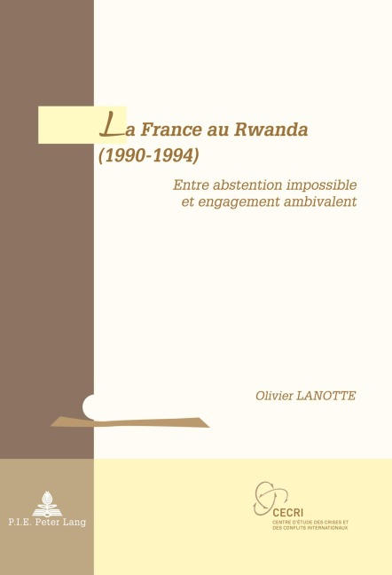 La France au Rwanda (1990-1994) - Olivier Lanotte
