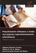 Pozyskiwanie chitozanu z kraba uçá poprzez napromieniowanie mikrofalowe - Aldiana Moreira Castro, Flávia O. M. S. Abreu, José Everaldo Xavier de Matos