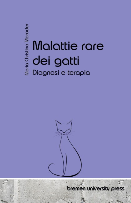 Malattie rare dei gatti - Maria Christina Moroder