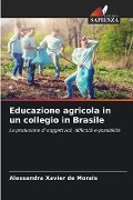 Educazione agricola in un collegio in Brasile - Alessandra Xavier de Morais