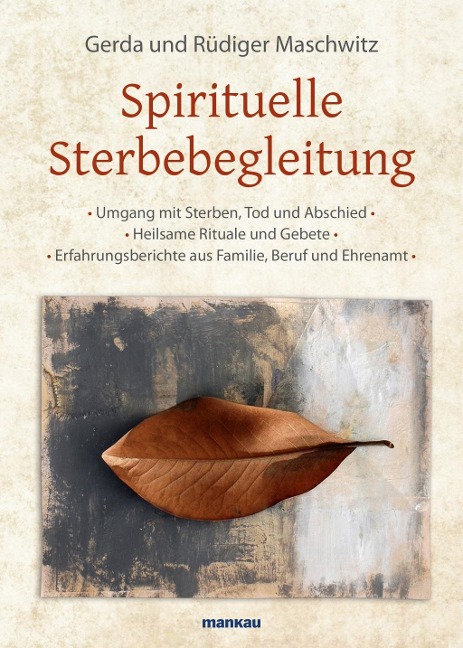 Spirituelle Sterbebegleitung - Rüdiger Maschwitz, Gerda Maschwitz