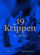 Cover-Bild zum Titel '19 Krippen aus Vorarlberg' von 'Theresia Anwander, Andreas Rudigier, Magdalena Venier'