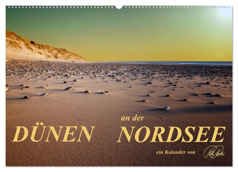 Dünen - an der Nordsee (Wandkalender 2025 DIN A2 quer), CALVENDO Monatskalender - Peter Roder