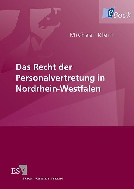 Das Recht der Personalvertretung in Nordrhein-Westfalen - Michael Klein