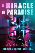 Cover-Bild zum Titel 'A Miracle in Paradise' von 'Carolina Garcia-Aguilera'