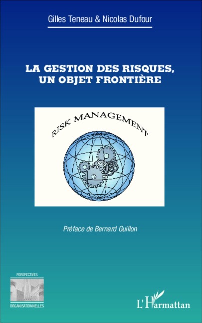 La gestion des risques, un objet frontiere - Gilles Teneau Gilles Teneau