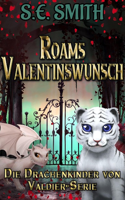 Roams Valentinswunsch (Die Drachenkinder von Valdier-Serie, #6) - S. E. Smith