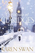 Cover-Bild zum Titel 'Christmas at Claridge's' von 'Karen Swan'