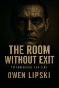 Cover-Bild zum Titel 'The Room Without Exit' von 'Owen Lipski'