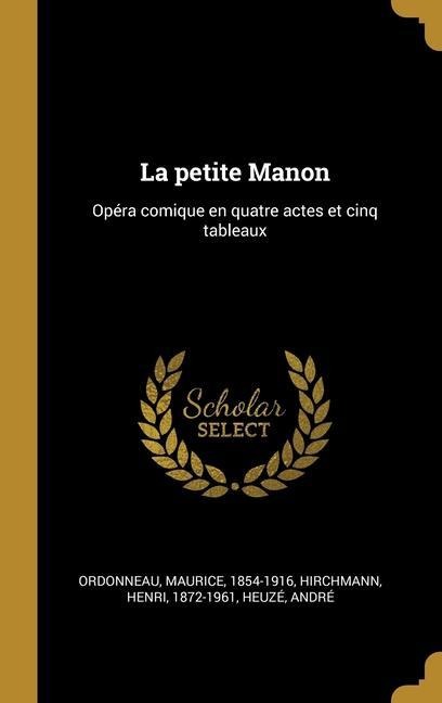 La petite Manon - Maurice Ordonneau, Henri Hirchmann, Heuzé André