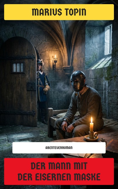 Der Mann mit der eisernen Maske - Marius Topin