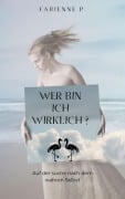 Wer bin ich wirklich? - Fabienne P.