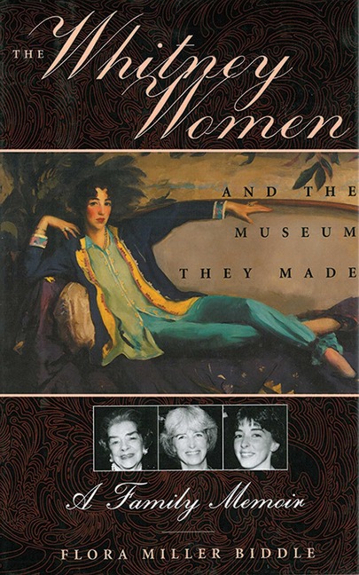 The Whitney Women and the Museum They Made - Flora Miller Biddle