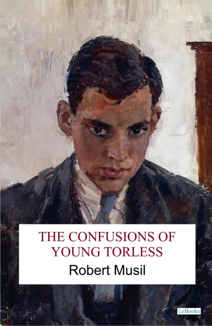 The Confusions of Young Torless - Robert Musil