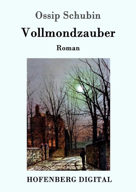 Vollmondzauber - Ossip Schubin