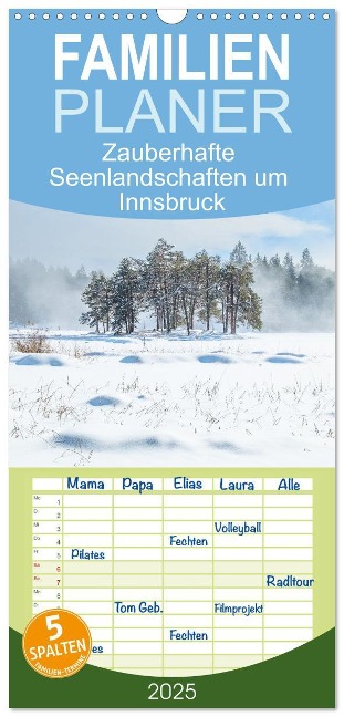 Familienplaner 2025 - Zauberhafte Seenlandschaften um Innsbruck mit 5 Spalten (Wandkalender, 21 x 45 cm) CALVENDO - Elisabeth Horak-Auer