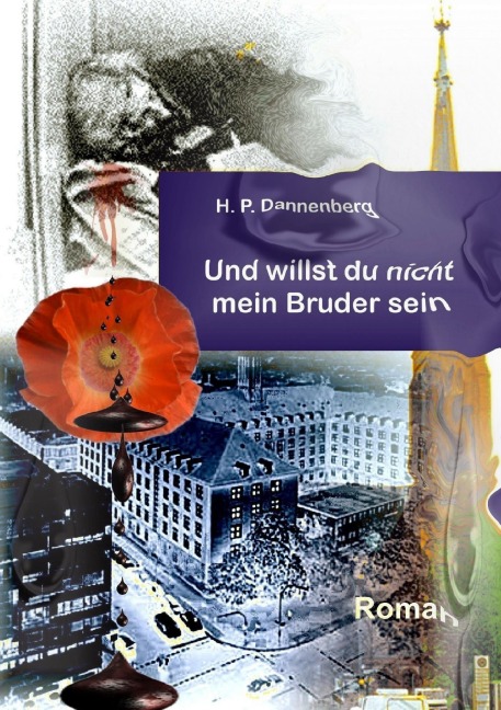 Und willst du nicht mein Bruder sein - H. P. Dannenberg, Arno Kochmann