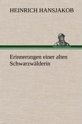 Erinnerungen einer alten Schwarzwälderin - Heinrich Hansjakob