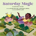 Cover-Bild zum Titel 'Saturday Magic' von 'Nyasha Williams, Kenda Bell-Spruill'