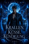 Cover-Bild zum Titel 'Krallen, Küsse, Kündigung: 3-in-1 Boxset' von 'Ela Lynn'