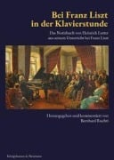 Cover-Bild zum Titel 'Bei Franz Liszt in der Klavierstunde' von 'Bernhard Ruchti'