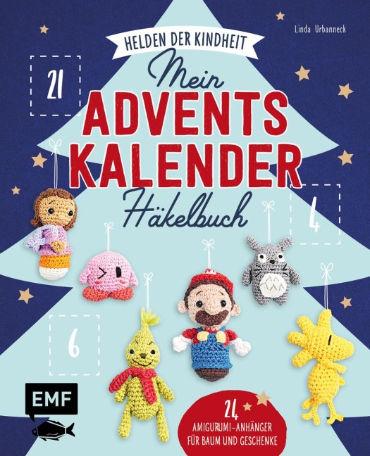 Mein Adventskalender-Häkelbuch: Helden der Kindheit - Merry X-Mas - Linda Urbanneck