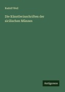 Die Künstlerinschriften der sicilischen Münzen - Rudolf Weil