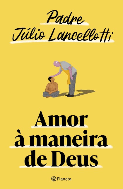 Amor à maneira de Deus - Padre Júlio Lancellotti