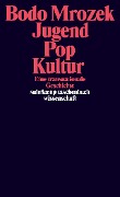 Cover-Bild zum Titel 'Jugend - Pop - Kultur.' von 'Bodo Mrozek'