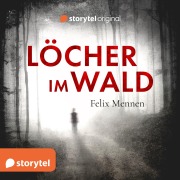 Cover-Bild zum Titel 'Löcher im Wald' von 'Felix Mennen'