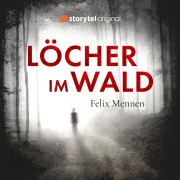 Cover-Bild zum Titel 'Löcher im Wald' von 'Felix Mennen'