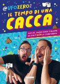 Cover-Bild zum Titel 'Il tempo di una cacca. Giochi, passatempi e risate da fare non in compagnia' von 'UfoZero2'