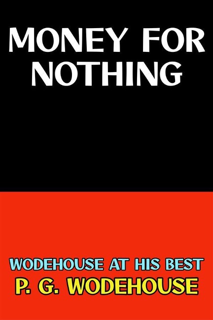 Money for Nothing - P. G. Wodehouse