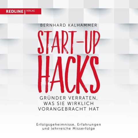 Start-up Hacks - Bernhard Kalhammer