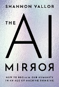 Cover-Bild zum Titel 'The AI Mirror' von 'Shannon Vallor'
