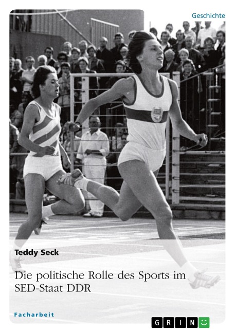 Die politische Rolle des Sports im SED-Staat DDR - Teddy Seck