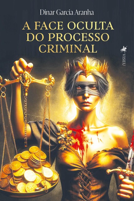 A Face Oculta do Processo Criminal - Dinar Garcia Aranha