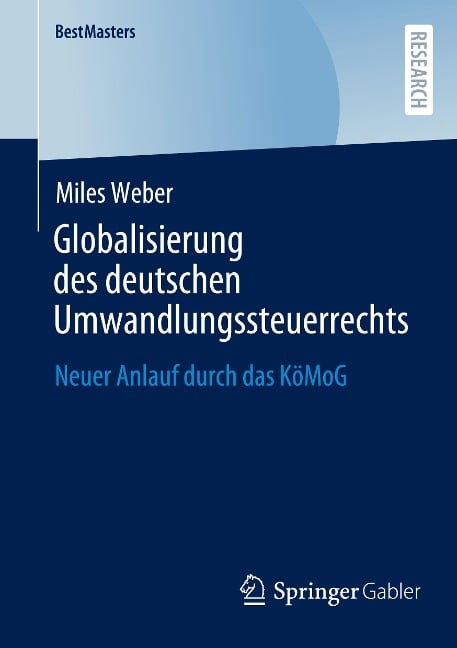 Globalisierung des deutschen Umwandlungssteuerrechts - Miles Weber