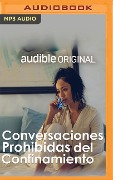 Conversaciones Prohibidas del Confinamiento - Alma Delia Murillo
