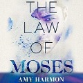The Law of Moses - Amy Harmon
