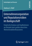 Cover-Bild zum Titel 'Unternehmensreputation und Reputationsrisiken im Bankgeschäft' von 'Andreas G. Wolf'