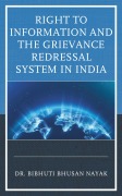 Cover-Bild zum Titel 'Right to Information and the Grievance Redressal System in India' von 'Bibhuti Bhusan Nayak'