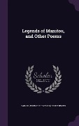 Cover-Bild zum Titel 'Legends of Manitou, and Other Poems' von 'Sara R [From Old Catalog] Schlesinger'