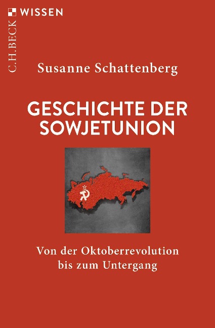 Geschichte der Sowjetunion - Susanne Schattenberg