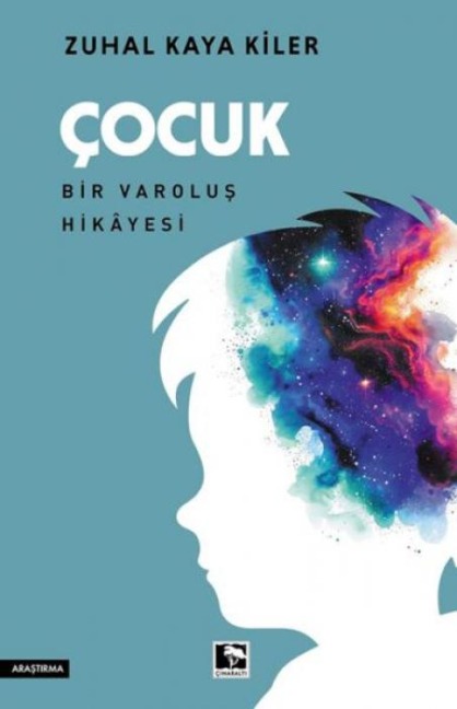 Cocuk - Bir Varolus Hikayesi - Zuhal Kaya Kiler