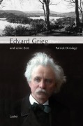 Cover-Bild zum Titel 'Edvard Grieg und seine Zeit' von 'Patrick Dinslage'